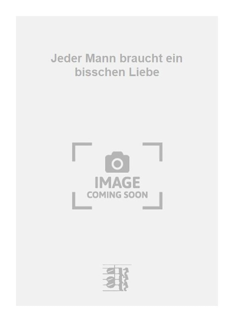 Jeder Mann braucht ein bisschen Liebe